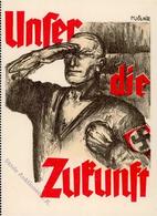 SA-Prop-Ak WK II - Frühe Ak Der Hitlerbewegung UNSER Die ZUKUNFT Sign. Mjölnir I R!R! - War 1939-45