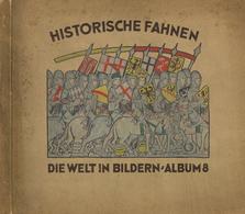 Sammelbild-Album Die Welt In Bildern Album 8 Historische Fahnen Um 1930 Komplett II - Oorlog 1939-45