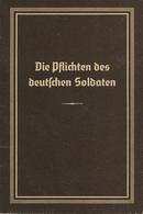 WK II Büchlein Zur Vereidigung Die Pflichten Des Deutschen Soldaten I-II - Oorlog 1939-45