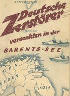 Buch WK II Deutsche Zerstörer Versenkten In Der Barents-See Bilder Vom Einsatz Der 6. Zerstörer Flottille Im Nordmeer 19 - 5. Guerre Mondiali