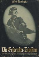 Buch WK II Die Gespenster-Division Tschimpke, Alfred 1941 Zentralverlag Der NSDAP Franz Eher Nachf. 197 Seiten Schutzums - 5. Guerre Mondiali