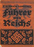 Buch WK II Führer Des Reichs Lorenz, E. G. Erich 1933 K. Thienemanns Verlag 89 Mit 4 Kreidezeichnungen Von Bauer, Karl P - 5. Guerre Mondiali