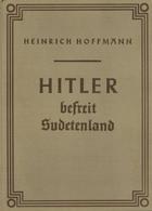 Buch WK II Hitler Befreit Sudetenland Bildband Hoffmann, Heinrich 1938 Zeitgeschichte Verlag Im Schuber II - 5. Guerre Mondiali