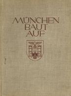 Buch WK II München Baut Auf Hrsg. Reichsleiter Oberbürgermeister Karl Fiehler Zentralverlag Der NSDAP Franz Eher Nachf.  - 5. World Wars