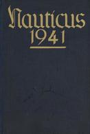Buch WK II Nauticus Jahrbuch Für Deutschlands Seeinteressen Hansen, W. Gottfried 1941 Verlag E. S. Mittler & Sohn 493 Se - 5. World Wars