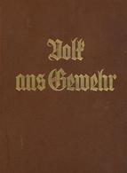 Buch WK II Volk Ans Gewehr Gruber, Walter Ca. 1935 Verlag A. Heinig 416 Seiten Mit über 200 Bildern Und Dokumenten II - 5. Wereldoorlogen