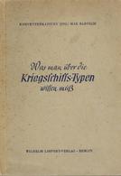 Buch WK II Was Man über Die Kriegsschiffs-Typen Wissen Muss Bartsch, Max 1942 Verlag Wilhelm Limpert 64 Seiten Viele Abb - 5. World Wars