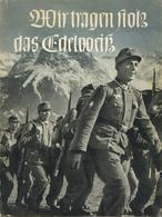 Buch WK II Wir Tragen Stolz Das Edelweiß Bildband Von Max Seidel 1941 Verlag Chr. Belser 84 Seiten II - 5. Wereldoorlogen