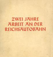 Buch WK II Zwei Jahre Arbeit An Der Reichsautobahn Bildband Hrsg. Gesellschaft Reichsautobahnen 1935 Verlag Volk Und Rei - 5. World Wars