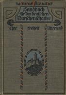 Studentika Buch Handbuch Für Den Deutschen Burschenschafter Böttger, Hugo Dr. 1912 Verlag Carl Heymanns 408 Seiten II - Altri & Non Classificati