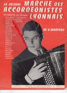 69- LYON-PARTITION MUSIQUE MARCHE ACCORDEONISTES LYONNAIS-ACCORDEON-EDITIONS V.MARCEAU-PARIS - Scores & Partitions