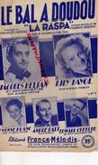 PARTITION MUSIQUE- LE BAL A DOUDOU-LA RASPA-LILY FAYOL-JACQUES HELIAN-YVONNE BLANC-ANDRE DALT-MAURICE VANDAIR-PARIS 1949 - Scores & Partitions
