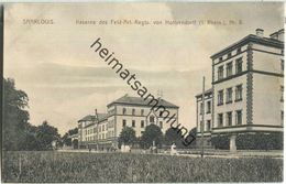 Saarlouis - Kaserne Des Feld-Art.-Regts. Von Holtzendorff - Feldpost - Kreis Saarlouis