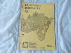 Le Système Modulaire HO 1/87 Fédération Francaise De Modèlisme Ferroviaire Train - Modelbouw