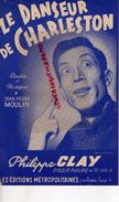 -PARTITION MUSIQUE-LE DANSEUR DE CHARLESTON-JEAN PIERRE MOULIN-PHILIPPE CLAY- PARIS 1955  DANSE - Scores & Partitions