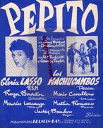 PARTITION MUSIQUE-PEPITO- GLORIA LASSO-MACHUCAMBOS-GUY BERTRET-CHRISTIAN JOLLET-MAURICE LARCANGE-ROGER BOURDIN- - Scores & Partitions