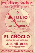 PARTITION MUSIQUE-9 DE JULIO-TANGO MILONGA-JOSE L.PADULA-EL CHOCLO-TANGO ARGENTINE-VILLOLDO-EDITIONS SALABERT PARIS 1921 - Partitions Musicales Anciennes