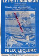 PARTITION MUSIQUE- LE PETIT BONHEUR-FELIX LECLERC-CANADA- EDITIONS RAOUL BRETON-PARIS-CACHET TERRIEN LILLE 1950 - Scores & Partitions