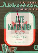 ALLEMAGNE-PARTITION MUSIQUE-ALTE KAMERADEN-C.TEIKE-VIEUX CAMARADES-AKKORDEON MUSIK-APOLLO VERLAG PAUL LINCKE-BERLIN - Partitions Musicales Anciennes