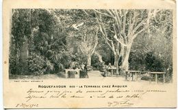 ROQUEFAVOUR 500 La Terrasse Chez ARQUIER  1902 - Roquefavour