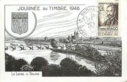 A-17.9504 : CARTE JOURNEE DU TIMBRE  1948. 6-7 MARS TOURS INDRE ET LOIRE ETIENNE ARAGO . LA LOIRE - Cartas & Documentos