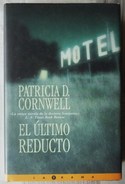 EL ULTIMO REDUCTO. DE PATRICIA CORNWELL - Andere & Zonder Classificatie