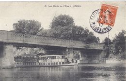 2- LES BORDS DE L'OISE A MERIEL    BELLE CARTE ANIMEE  1910  Bateau Touristique Sur L'Oise - Meriel