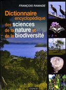 Dictionnaire Encyclopédique Des Sciences De La Nature Et De La Biodiversité Par Ramade (ISBN 9782100492284) - Dictionaries