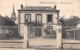 Bourg Achard       27       L'Ecole Des Filles             (voir Scan) - Sonstige & Ohne Zuordnung