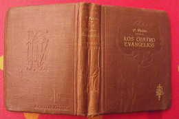 Los Cuatro Evangelios De Nuestro Senor Jesucristo. 1927 - Philosophie & Religion