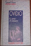 Ovidio L’arte D’amare	  Ovidio  Fabbri Editori - Poetry