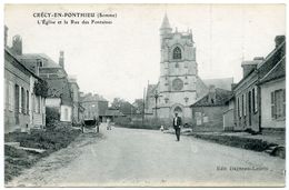 80 : CRECY EN PONTHIEU - L'EGLISE ET LA RUE DES FONTAINES - Crecy En Ponthieu