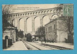 CPA Chemin De Fer Aqueduc Arrivée D'un Train Gare De ROQUEFAVOUR Environs D'Aix-en-Provence 13 - Roquefavour