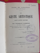 Du Geste Artistique Dans L'action Oratoire. Harmant-Dammien. 1897. 300 Gravures. Bonne Reliure - 1801-1900