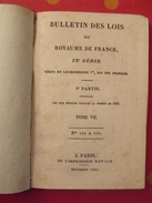 Bulletin Des Lois Du Royaume De France. 1835. Tome VII. N° 131 à 155. Règne De Louis-philippe. Une Curiosité - 1801-1900