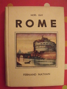 Rome. Noël Guy. Fernand Nathan 1937. Illust Marilac - Ohne Zuordnung