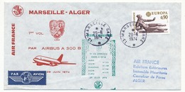 FRANCE - 2 Enveloppes - Marseille Alger (et Retour) Airbus 300B - 1974 - Primi Voli