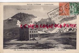 73- COL DE L' ISERAN-NOUVELLE ROUTE DES ALPES- CHALET HOTEL -1937 - Autres & Non Classés