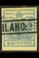 6700 LOMBARDY VENETIA 1851 45c Blue On Vertically Ribbed Paper, Sass 17, Very Fine Used. Scarce Stamp, Cat €1000 (£850). - Unclassified