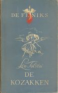 DE KOZAKKEN - LEO TOLSTOI - DE FENIKS 1948 - 3de Boek In De 14de Letterkundige Reeks - Uitgever HET KOMPAS ANTWERPEN - Anciens