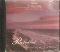 CD     Pachelbel  "  Forever By The Sea  "  Solitudes    De  1995   Avec  7  Titres - Musiche Del Mondo