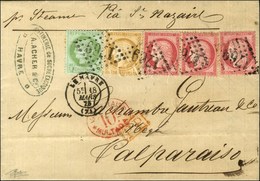 GC 769 / N° 53 + 55 + 57 (3) Càd T 17 LE HAVRE (74) Sur Lettre 2 Ports Pour Valparaiso, Au Recto Taxe 10c Rouge Pour Le  - 1871-1875 Cérès