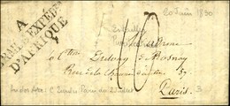 A / ARMÉE EXPÉDre / D'AFRIQUE Sur Lettre Avec Très Bon Texte Daté Du 20 Juin 1830. - TB / SUP. - Army Postmarks (before 1900)