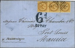 Losange / CG N° 3 (bande De 3) Sur Lettre Pour Port-Louis (Île Maurice), Au Recto Taxe Bleue 6d / TO PAY. 1864. - TB / S - Poste Maritime