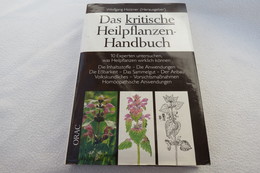 Wolfgang Holzner "Das Kritische Heilpflanzen-Handbuch" Experten Untersuchen, Was Heilpflanzen Wirklich Können - Salud & Medicina