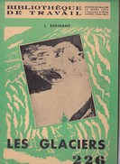 Bibliothèque De Travail N° 226 Du 15 Mars 1953 Sur Les Glaciers - Géographie