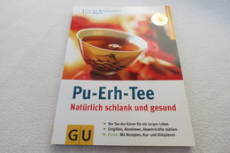 Ruth Von Braunschweig/Anita Höhne "Pu-Erh-Tee" Natürlich Schlank Und Gesund - Gezondheid & Medicijnen