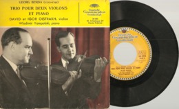 45 T   Georg  Benda  " Trio Pour 2 Violons Et Piano  "  David Et Igor Oistrkh Au Violon  &  Wladimir  Yampolski Au Piano - 45 T - Maxi-Single