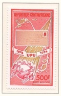 République Centrafricaine 1974 - MNH ** - UPU (UPU031) - UPU (Union Postale Universelle)
