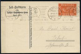 ERFURT/ *1*/ LUTHER-GEDÄCHTNISFEIER 1921 (18.4.) BdMWSt = Luther (Brustbild) Dekorative S/w.- Jubil.-Sonder-Kt.: "Hier S - Other & Unclassified